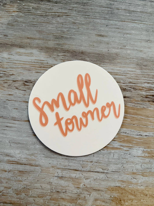 “Small Towner” Circle Sticker